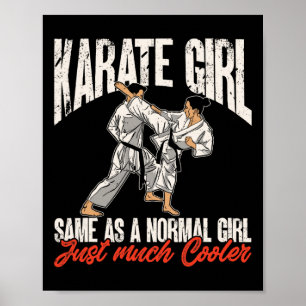 Karate Karate Girl Same As A Normal Girl Just Much Poster