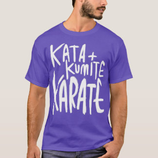 Karate Kata Kumite T-Shirt