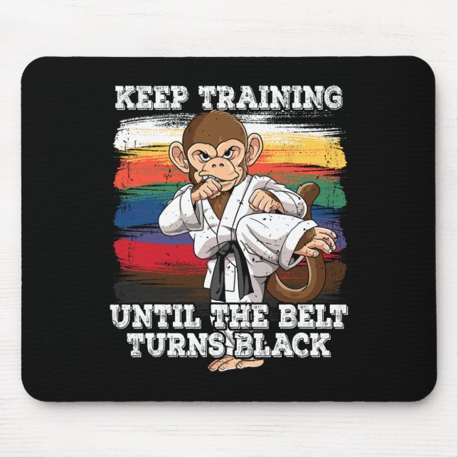 Karate Keep Training Until The Belt Turns Black 1  Mouse Pad (Front)