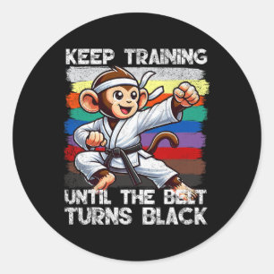 Karate Keep Training Until The Belt Turns Black 3 Classic Round Sticker