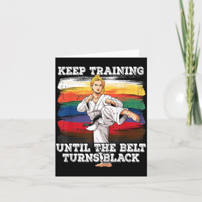 Karate Keep Training Until The Belt Turns Black Card (Front)