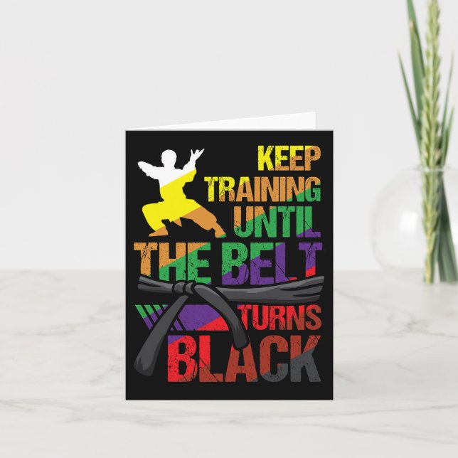 Karate Keep Training Until The Belt Turns Black Ma Card (Front)