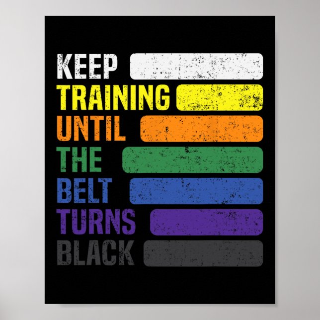 Karate - Keep Training Until The Belt Turns Black  Poster (Front)