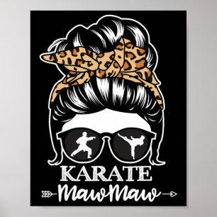 Karate Mawmaw Messy Bun Hair Funny Karate Fighter Poster