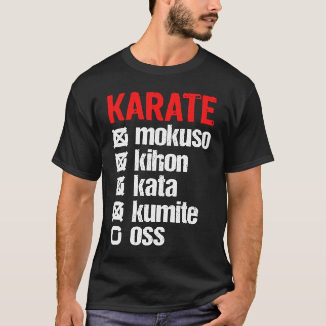 Karate Mokuso Kihon Kata Kumite Training  Shotokan T-Shirt (Front)
