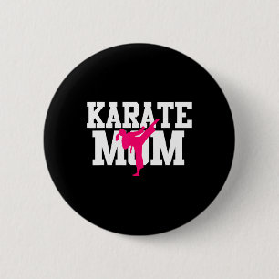 Karate Mom Mother's Day Martial Arts Kickboxing Ta 6 Cm Round Badge