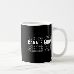Karate Mum Funny Layered Text Mother Mama Coach Coffee Mug