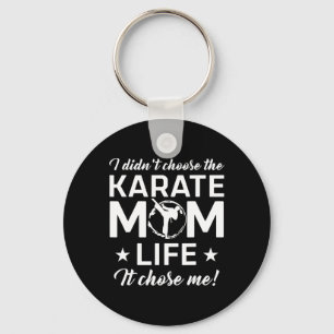 Karate Mum Martial Arts Life Chose Me - Mother's D Key Ring