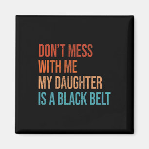 Karate Mum My Daughter Is A Blackbelt Martial Arts Magnet