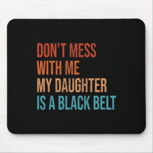 Karate Mum My Daughter Is A Blackbelt Martial Arts Mouse Pad