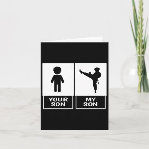 Karate Mum Or Dad Your Son Card