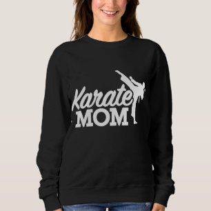 Karate mum sweatshirt
