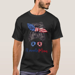 Karate Mum USA American Flag Mothers Day Gift 4th T-Shirt
