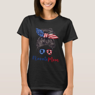 Karate Mum Usa American Flag Mothers Day Gift 4th T-Shirt