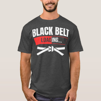 Karate or Taekwondo Black Belt Loading Funny Marti T-Shirt