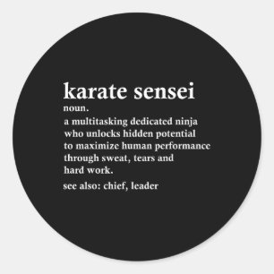 Karate Sensei Definition Funny Martial Arts Instru Classic Round Sticker