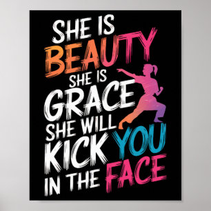 Karate She Is Beauty She Is Grace She Will Kick Yo Poster