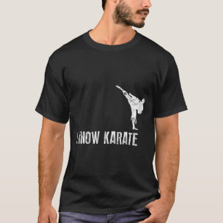 Karate Shirt I Know Karate Cool Martial Arts Gift