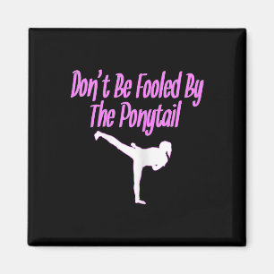 Karate Shirts For Girls Don't Be Fooled By The Pon Magnet