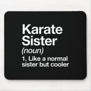 Karate Sister Definition Funny Sports Martial Arts Mouse Pad