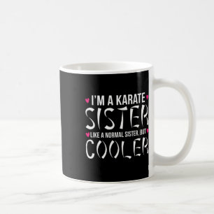 Karate Sister Definition Karate Sis Coffee Mug