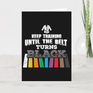 Karate Taekwondo - Keep Training Until The Belt Tu Card