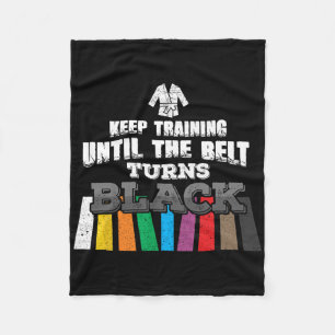 Karate Taekwondo - Keep Training Until The Belt Tu Fleece Blanket