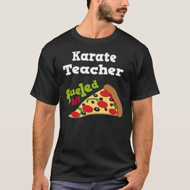 Karate Teacher (Funny) Pizza T Shirt (Front)