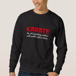 karate the art of folding clothes sweatshirt