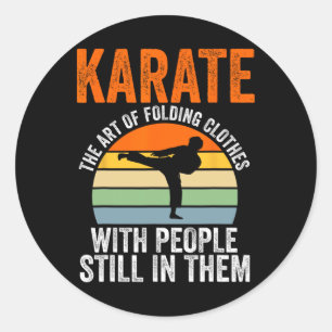 Karate The Art Of Folding Clothes With People Mart Classic Round Sticker