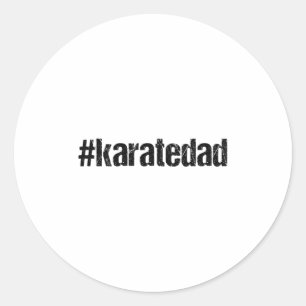 Karatedad Funny Karate Dad T Shirt Classic Round Sticker