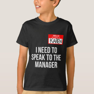 Karen Costume Halloween Can I Speak To The Manager T-Shirt