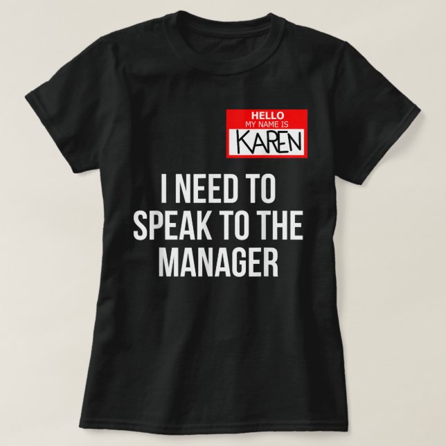 Karen Costume Halloween Shirt Can I Speak To The M (Design Front)