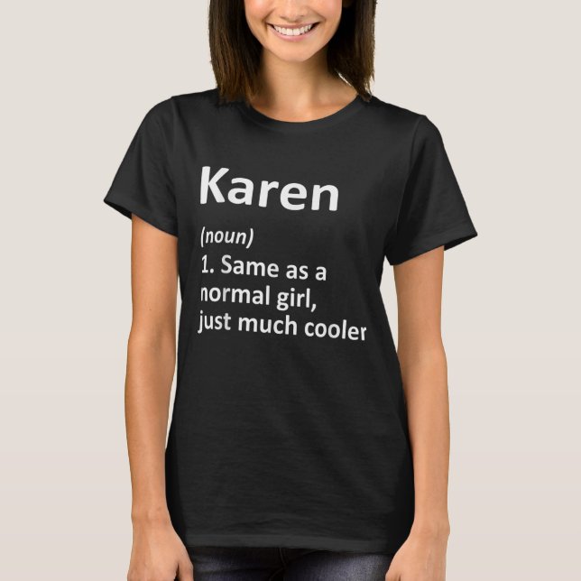 KAREN Definition Personalised Name Funny T-Shirt (Front)