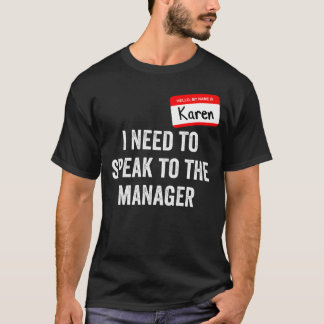 Karen Halloween Costume - Funny Halloween 2021 T-Shirt