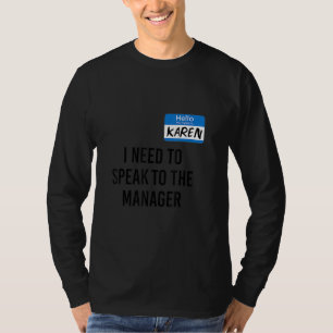 Karen Halloween Costume I Need To Speak to The Man T-Shirt