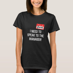 Karen Halloween Costume I Want To Speak To The Man T-Shirt
