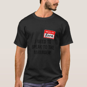 Karen Halloween Costume I Want To Speak To The Man T-Shirt