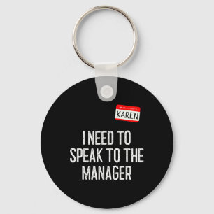 Karen Halloween Costume Speak to the Manager Fun l Key Ring