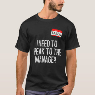 Karen Halloween Costume Speak To The Manager Funny T-Shirt