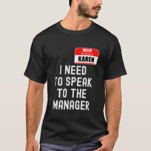 Karen Halloween Costume Speak To The Manager Funny T-Shirt