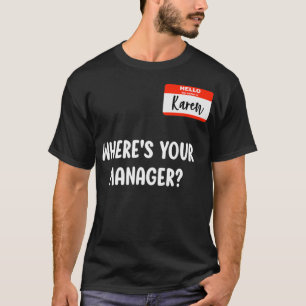 Karen Halloween Costume Speak To The Manager Gift T-Shirt