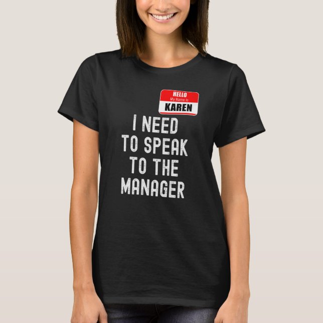 Karen Halloween Costume Speak To The Manager  Meme T-Shirt (Front)