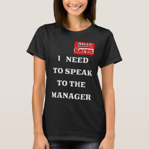 Karen Halloween Costume Speak To The Manager Meme T-Shirt