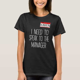 Karen Halloween Costume Speak To The Manager Sayi T-Shirt