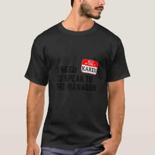 Karen Halloween Lazy Costume Speak to the Manager T-Shirt