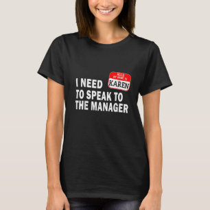 Karen Halloween Lazy Costume Speak to the Manager T-Shirt