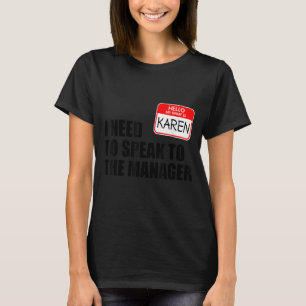 Karen Halloween Lazy Costume Speak to the Manager T-Shirt
