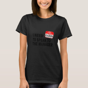 Karen Halloween Lazy Costume Speak to the Manager T-Shirt