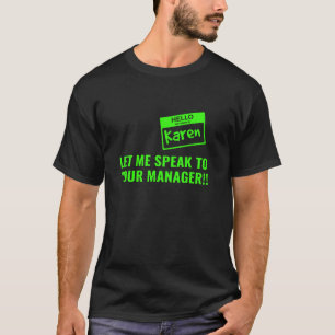 Karen Name Tag All Toxic Green Spooky Halloween Co T-Shirt